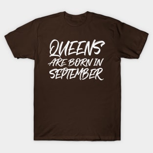 Queens are born in September T-Shirt